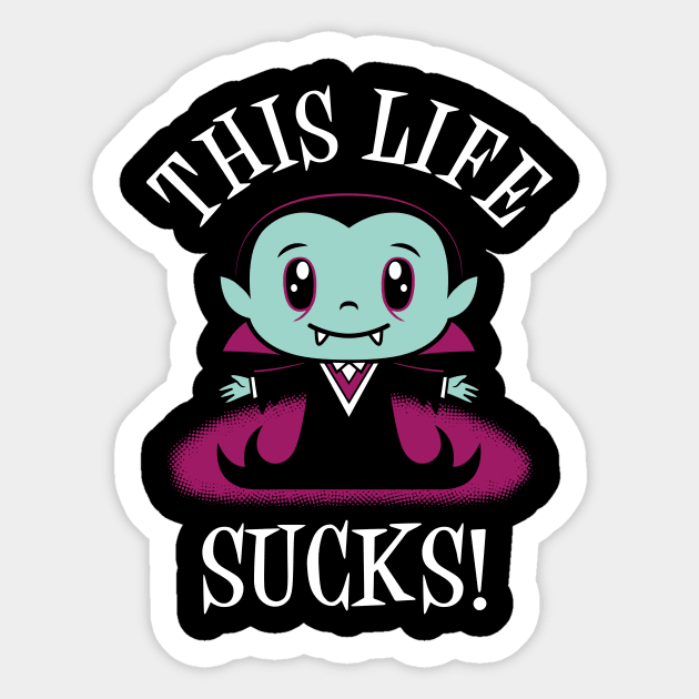 Life Sucks - Creepy Cute - Kawaii Vampire - Goth Sticker by Nemons